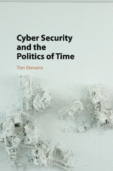 Paperback Cyber Security and the Politics of Time Book