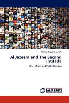 Paperback Al Jazeera and The Second Intifada Book