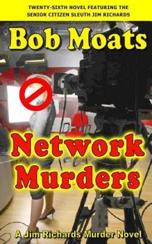 Network Murders - Book #26 of the A Jim Richards Murder Mystery