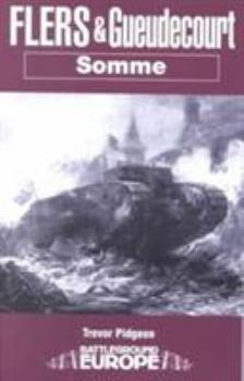 Flers & Gueudecourt: Somme (Battleground Europe) - Book  of the Battleground Books: World War I