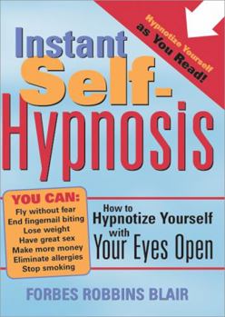 Paperback Instant Self-Hypnosis: How to Hypnotize Yourself with Your Eyes Open Book