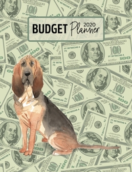 Budget Planner 2020: Monthly Budget Planner Organizer - Bills Expenses Savings Debt - Bloodhound (Track Your Money & Spending - Funny Dog Lover & Owner)