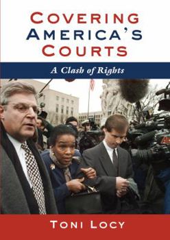 Paperback Covering America's Courts: A Clash of Rights Book