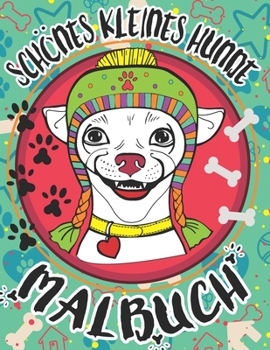 Paperback Schönes Kleines Hunde Malbuch: Das große Ausmalbuch im DIN A4 Format für kinder und Erwachsene [German] Book