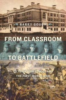 Paperback From Classroom to Battlefield: Victoria High School and the First World War Book