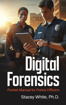 Paperback Digital Forensics Pocket Manual for Police Officers Book