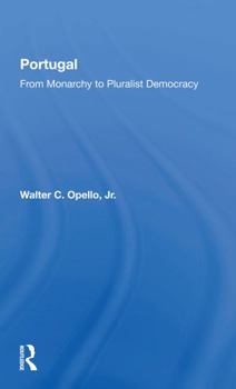 Paperback Portugal: From Monarchy to Pluralist Democracy Book