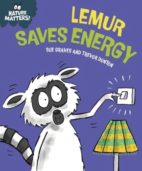 Hardcover Franklin Watts Ltd Nature Matters Lemur Saves Energy. Book