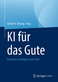 Hardcover KI Für Das Gute: Künstliche Intelligenz Und Ethik [German] Book
