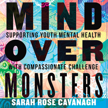 Audio CD Mind Over Monsters: Supporting Youth Mental Health with Compassionate Challenge Book