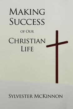 Paperback Making Success of Our Christian Life Book