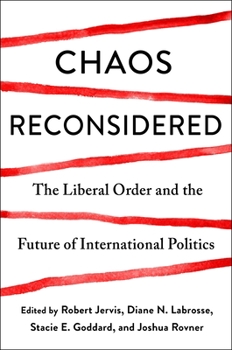 Paperback Chaos Reconsidered: The Liberal Order and the Future of International Politics Book