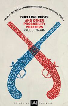 Hardcover Duelling Idiots and Other Probability Puzzlers Book