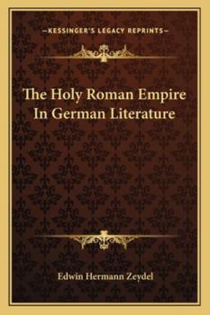 The Holy Roman Empire in German Literature