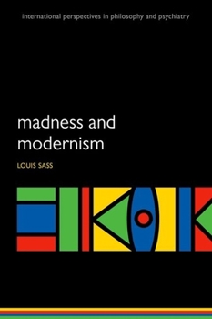 Paperback Madness and Modernism: Insanity in the Light of Modern Art, Literature, and Thought (Revised Edition) Book