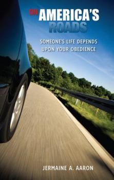 Paperback On America's Roads: Someone's Life Depends Upon Your Obedience Book