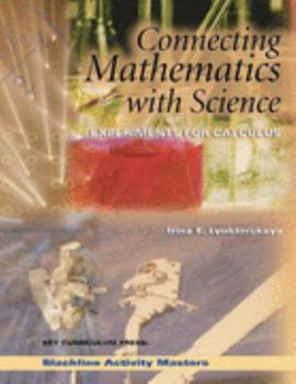 Paperback Connecting Mathematics with Science: Experiments for Calculus Book