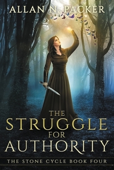 The Struggle for Authority : The Stone Cycle Part 4 - Book #4 of the Stone Cycle