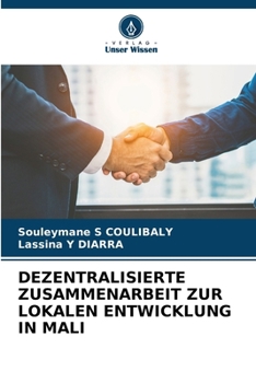 Paperback Dezentralisierte Zusammenarbeit Zur Lokalen Entwicklung in Mali [German] Book