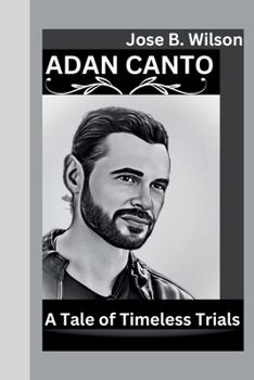 ADAN CANTO: A Tale of Timeless Trials