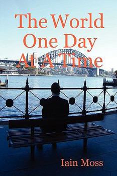 Paperback The World One Day At A Time Book