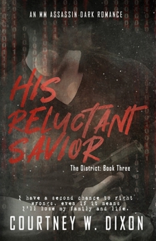 His Reluctant Savior - An Assassin Dark Romance (The District)