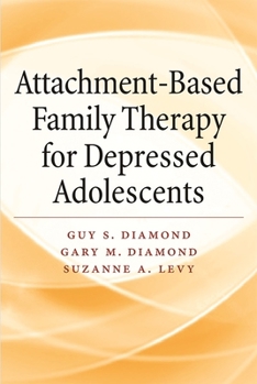 Paperback Attachment-Based Family Therapy for Depressed Adolescents Book