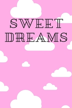 Paperback Sweet Dreams Notbook: Nice Gift, Personal Notebook, Office Notebook, Diary, (110 Pages, Blank, 6 x 9) Book