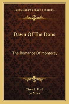 Dawn Of The Dons: The Romance Of Monterey