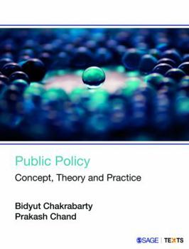 Paperback Public Policy: Concept, Theory and Practice Book