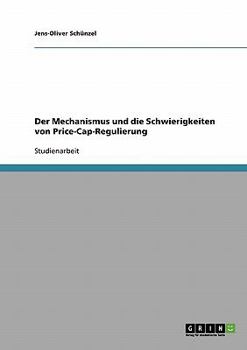 Paperback Der Mechanismus und die Schwierigkeiten von Price-Cap-Regulierung [German] Book