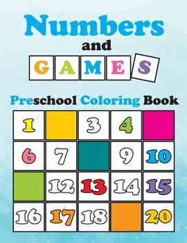 Paperback Numbers and Games, Preschool Coloring book: a fun Game of numbers, entertaining and educational exercise for preschool, kindergarten kids. mind challe Book