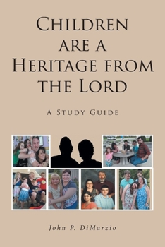 Paperback Children are a Heritage from the Lord: A Study Guide Book