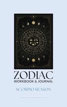 Zodiac Workbook & Journal: Scorpio Season