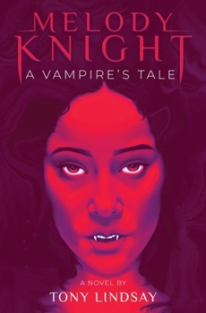 Paperback Melody Knight: A Vampire's Tale Book