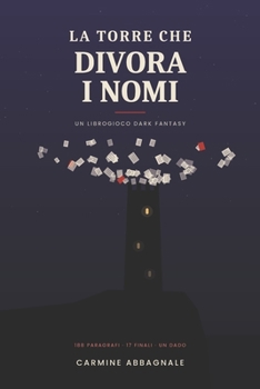 Paperback La torre che divora i nomi: Un libro gioco dark fantasy [Italian] Book
