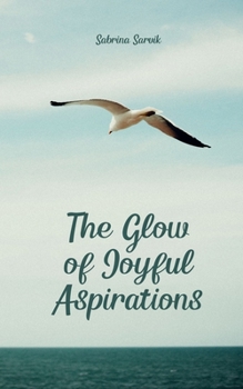 Paperback The Glow of Joyful Aspirations Book