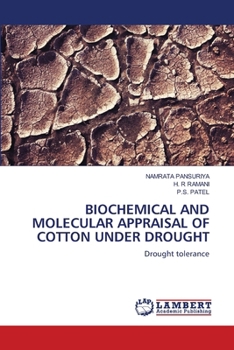 Biochemical and Molecular Appraisal of Cotton Under Drought