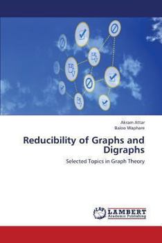 Paperback Reducibility of Graphs and Digraphs Book