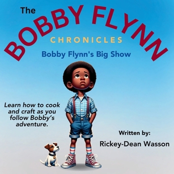 Paperback The Bobby Flynn Chronicles: Courage Unleashed Book