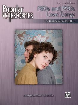 Paperback Popular Performer -- 1980s and 1990s Love Songs: The Best Romantic Pop Hits Book