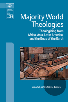 Paperback Majority World Theologies: Theologizing from Africa, Asia, Latin America, and the Ends of the Earth Book