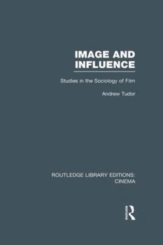 Paperback Image and Influence: Studies in the Sociology of Film Book
