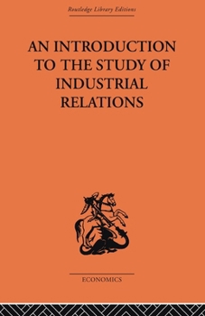 Paperback An Introduction to the Study of Industrial Relations Book