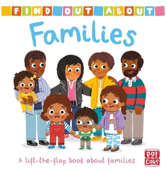 Families: A lift-the-flap book about families (Find Out About)
