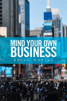 Paperback Mind Your Own Business Book