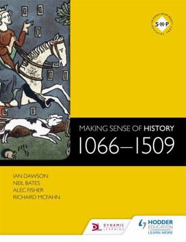 Paperback Making Sense of History: 1066-1509 Book