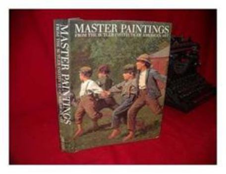 Hardcover Master Paintings from the Butler Institute of American Art: From the Butler Institute of American Art Book