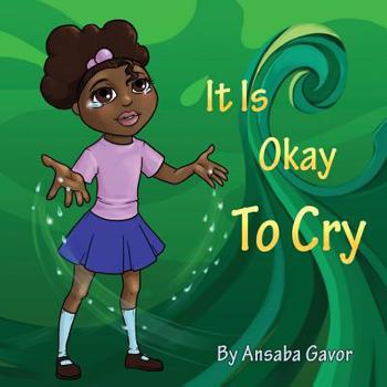 Paperback It Is Okay to Cry Book