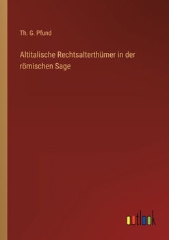 Paperback Altitalische Rechtsalterthümer in der römischen Sage [German] Book